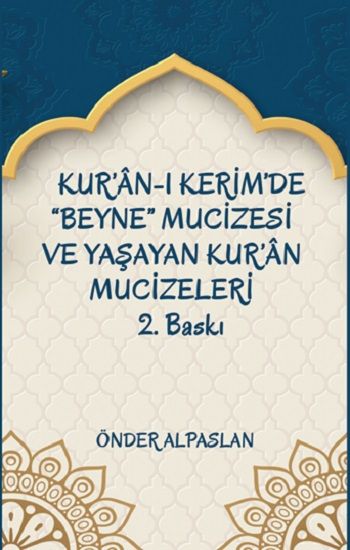 Kur’an-ı Kerim’de “Beyne” Mucizesi ve Yaşayan Kur’an Mucizeleri 2 - Platanus Publishing Kitap