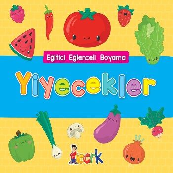 Yiyecekler - Eğitici Eğlenceli Boyama - Bıcırık Yayınları Kitap