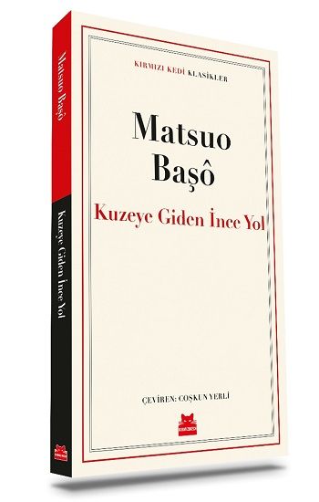 Kuzeye Giden İnce Yol - Kırmızı Kedi Yayınevi Kitap