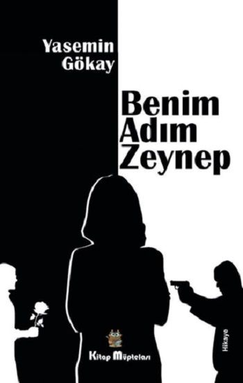 Benim Adım Zeynep - Kitap Müptelası Yayınları Kitap