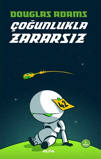 Otostopçunun Galaksi Rehberi Serisi 5 - Çoğunlukla Zararsız - Alfa Yayınları Kitap