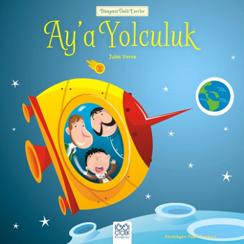 Dünyaca Ünlü Eserler - Ay’a Yolculuk - 1001 Çiçek Kitaplar Kitap