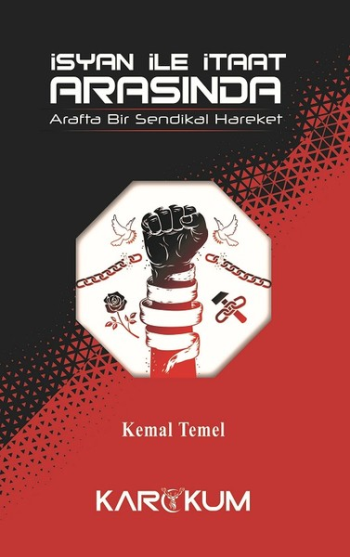 İsyan İle İtaat Arasında - Karakum Yayınevi Kitap