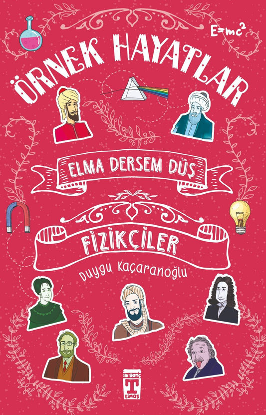Elma Dersem Düş - Fizikçiler - Genç Timaş Kitap
