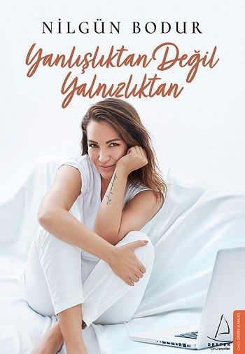 Yanlışlıktan Değil Yalnızlıktan - Destek Yayınları Kitap