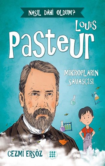 Louis Pasteur-Mikropların Savaşçısı - Dokuz Yayınları Kitap