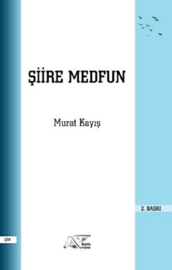 Şiire Medfun - Kuytu Yayınları Kitap
