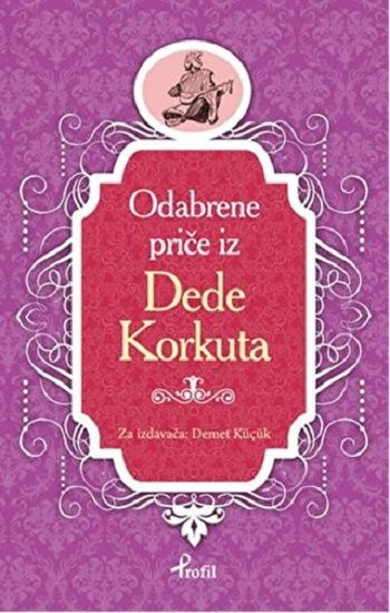 Dede Korkut - Boşnakça Seçme Hikayeler - Profil Kitap Kitap