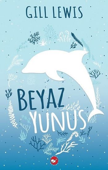 Beyaz Yunus - Beyaz Balina Yayınları Kitap
