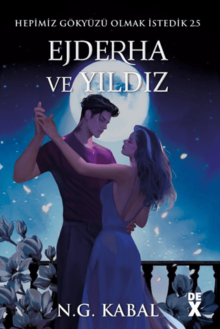 Hepimiz Gökyüzü Olmak İstedik 2.5 - Ejderha ve Yıldız - Dex Yayınevi Kitap