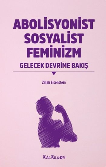 Abolisyonist Sosyalist Feminizm - Kalkedon Yayıncılık Kitap