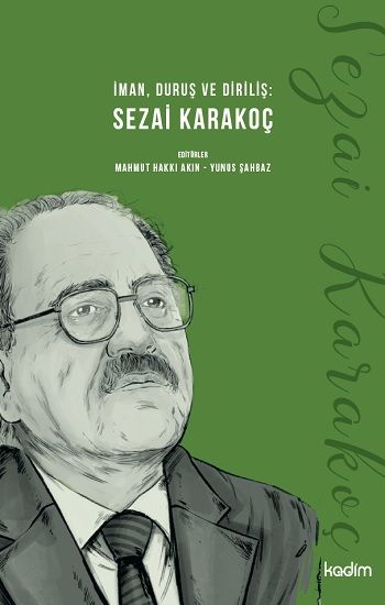 İman, Duruş ve Diriliş: Sezai Karakoç - Kadim Yayınları Kitap