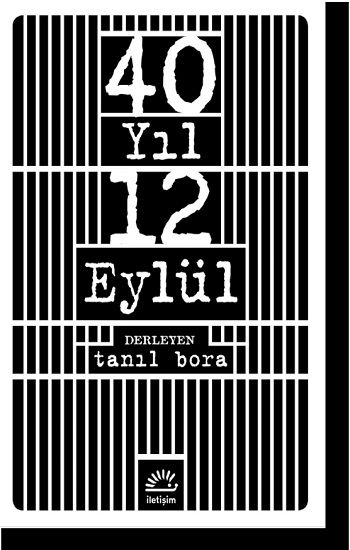 40 Yıl 12 Eylül - İletişim Yayınları Kitap