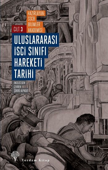 Uluslararası İşçi Sınıfı Hareketi Tarihi 3 - Yordam Kitap Kitap