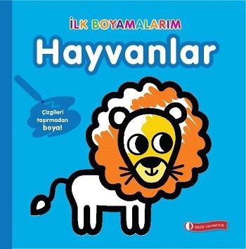 İlk Boyamalarım - Hayvanlar - ODTÜ Geliştirme Vakfı Yayıncılık Kitap
