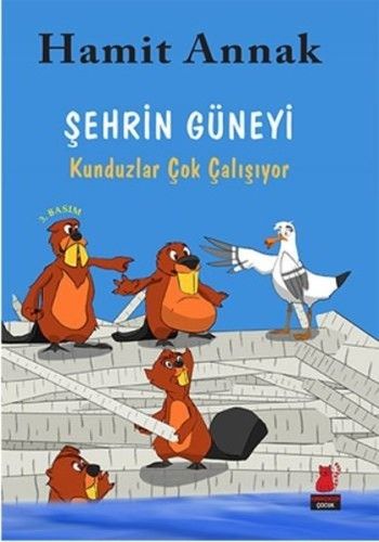 Şehrin Güneyi : Kunduzlar Çok Çalışıyor - Kırmızı Kedi Yayınevi Kitap