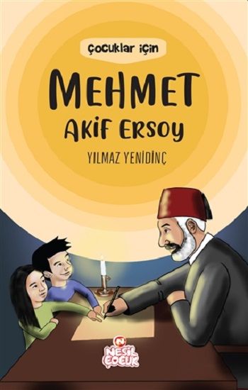 Çocuklar İçin Mehmet Akif Ersoy - Nesil Yayınları Kitap