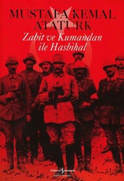 Zabit ve Kumandan ile Hasbihal - İş Bankası Kültür Yayınları Kitap