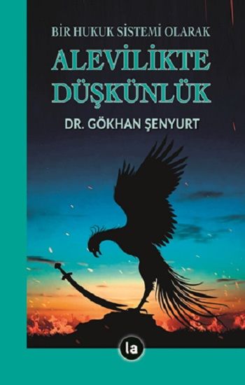 Alevilikte Düşkünlük - Bir Hukuk Sistemi Olarak - La Kitap Yayınları Kitap