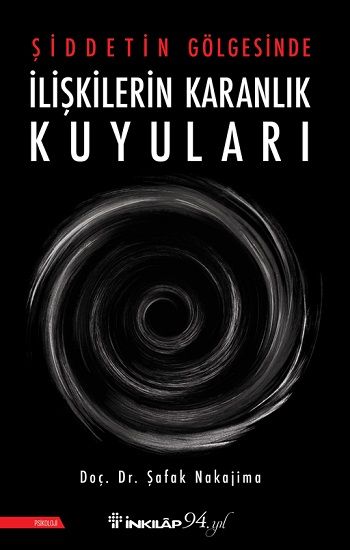 Şiddetin Gölgesinde İlişkilerin Karanlık Kuyuları - İnkılap Kitabevi Kitap