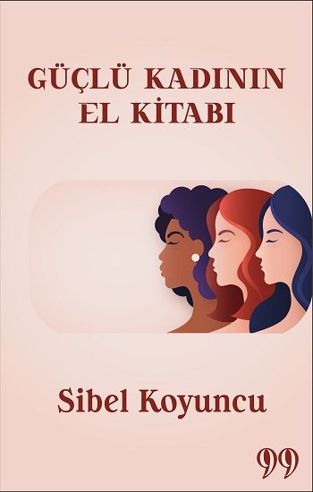 Güçlü Kadının El Kitabı - Doksan Dokuz Yayınları Kitap