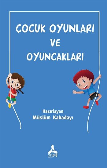 Çocuk Oyunları ve Oyuncakları - Sonçağ Kitap