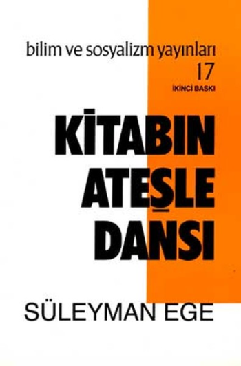 Kitabın Ateşle Dansı - Bilim ve Sosyalizm Yayınları Kitap