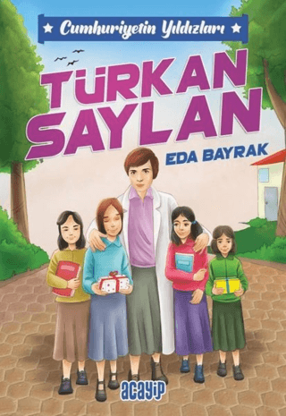 Cumhuriyetin Yıldızları 6 - Türkan Saylan - Acayip Kitaplar Kitap