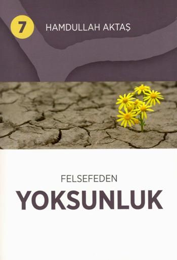 Felsefeden Yoksunluk - Hamdullah Aktaş Yayınları Kitap