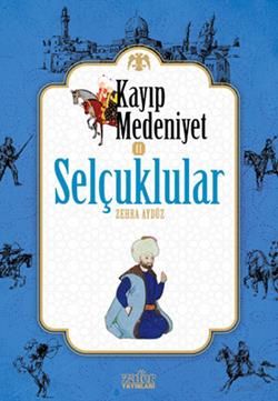 Kayıp Medeniyet 2: Selçuklular - Uğurböceği Yayınları Kitap