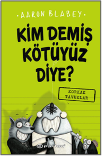 Kim Demiş Kötüyüz Diye 2: Korkak Tavuklar - Epsilon Yayınları Kitap
