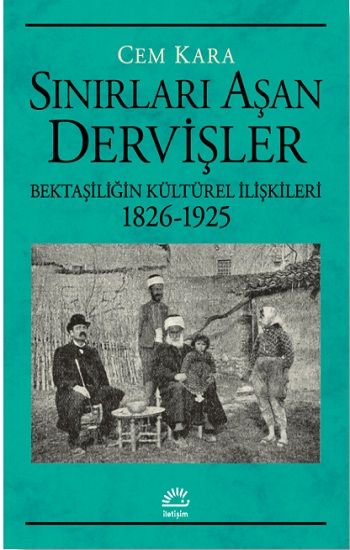 Sınırları Aşan Dervişler - İletişim Yayınları Kitap