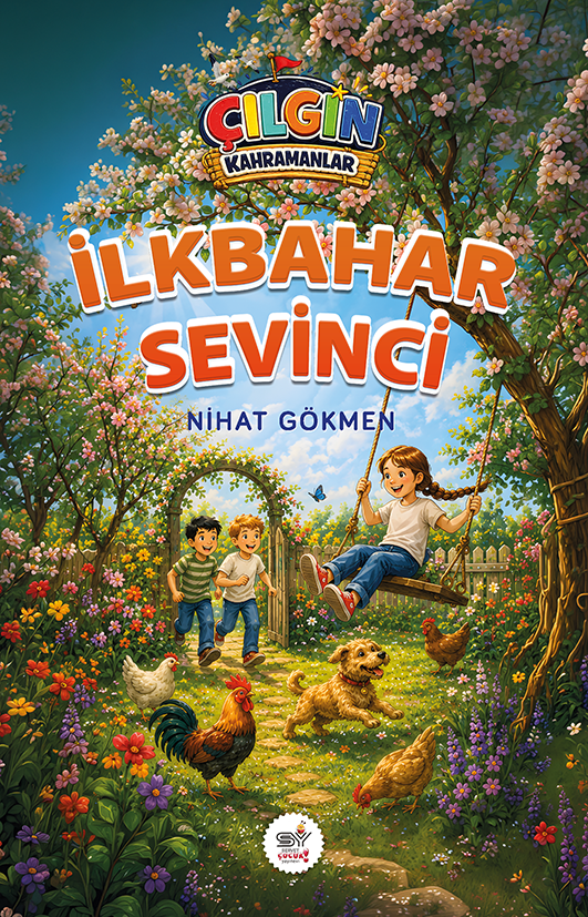 Çılgın Kahramanlar - İlkbahar Sevinci - Servet Yayınevi Kitap