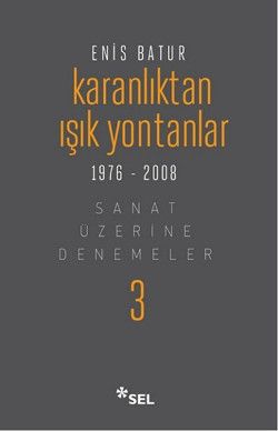 Karanlıktan Işık Yontanlar 1976-2008 - Sel Yayıncılık Kitap