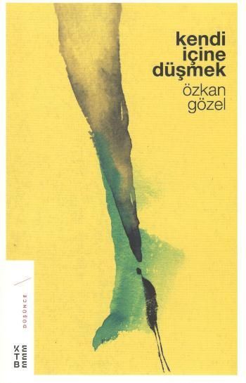 Kendi İçine Düşmek - Ketebe Yayınları Kitap