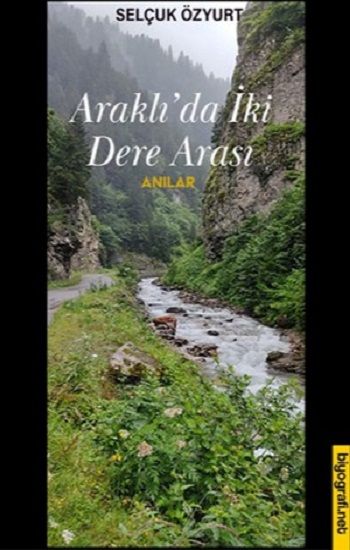 Araklı'da İki Dere Arası - Biyografi Net Yayıncılık Kitap