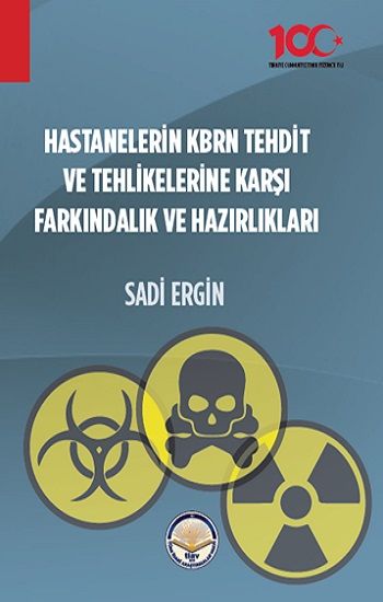 Hastanelerin KBRN Tehdit ve Tehlikelerine Karşı Farkındalık ve Hazırlıkları - Tiav Kitap