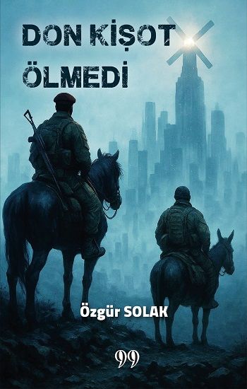 Don Kişot Ölmedi - Doksan Dokuz Yayınları Kitap