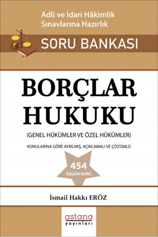 Borçlar Hukuku Adli ve İdari Hakimlik Sınavı Soru Bankası - Astana Yayınları Kitap