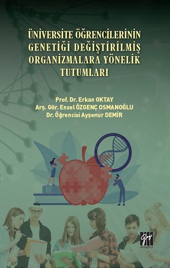 Üniversite Öğrencilerinin Genetiği Değiştirilmiş Organizmalara Yönelik Tutumları - Gazi Kitabevi Kitap