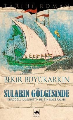 Suların Gölgesinde Bekir Büyükarkın Türkçe kitap kapağı