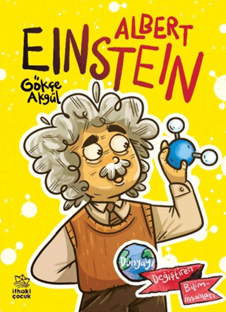 Albert Einstein Dünyayı Değiştiren Biliminsanları - İthaki Yayınları Kitap