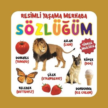 Resimli Yaşama Merhaba Sözlüğüm (Sıvama Cilt) - 0-6 Yaş Yayınları Kitap