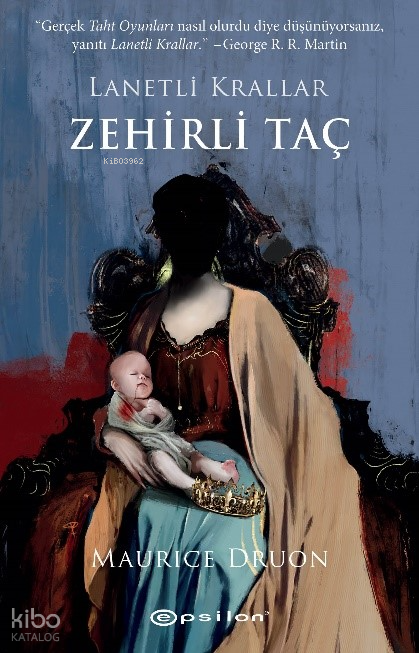 Zehirli Taç;Lanetli Krallar - Epsilon Yayınları Kitap