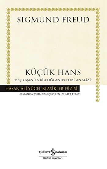 Küçük Hans - Beş Yaşında Bir Oğlanın Fobi Analizi (Ciltli) - İş Bankası Kültür Yayınları Kitap