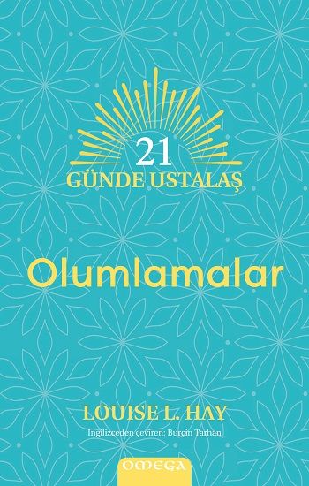 21 Günde Ustalaş - Olumlamalar - Omega Kitap