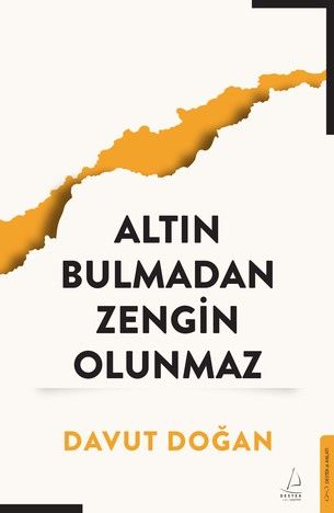 Altın Bulmadan Zengin Olunmaz - Destek Yayınları Kitap