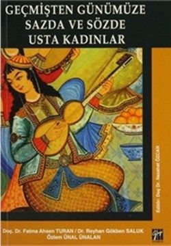 Geçmişten Günümüze Sazda ve Sözde Usta Kadınlar - Gazi Kitabevi Kitap