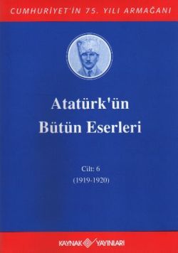 Atatürk'ün Bütün Eserleri Cilt: 6 (1919-1920) - Mustafa Kemal Atatürk, Mustafa Kemal Atatürk Türkçe kitap kapağı