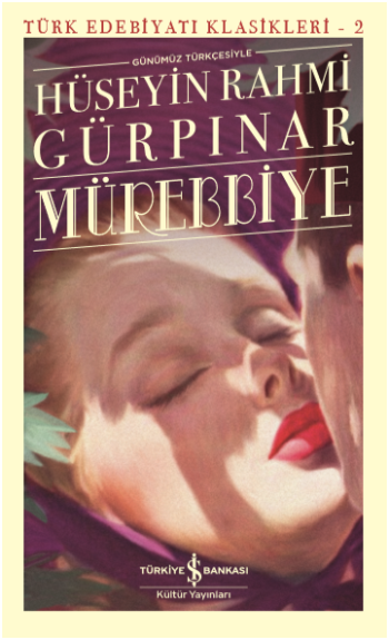 Mürebbiye (Günümüz Türkçesiyle) - İş Bankası Kültür Yayınları Kitap